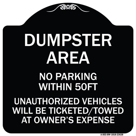 Signmission No Parking Within 50 Ft Unauthorized Vehicles Ticketed Towed at Owners Expense, BW-1818-23638 A-DES-BW-1818-23638